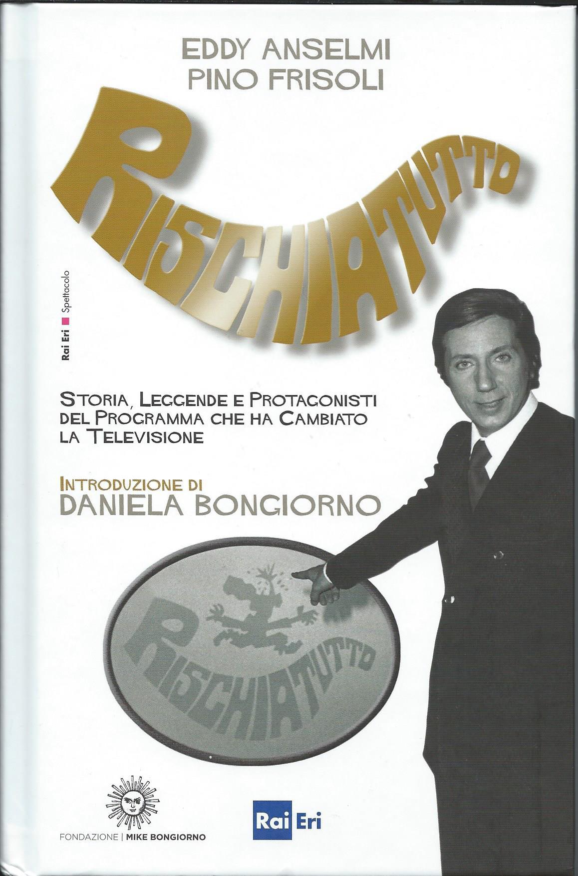 Eddy Anselmi, Pino Frisoli: Rischiatutto (Hardcover, Italian language, 2016, Rai Eri)