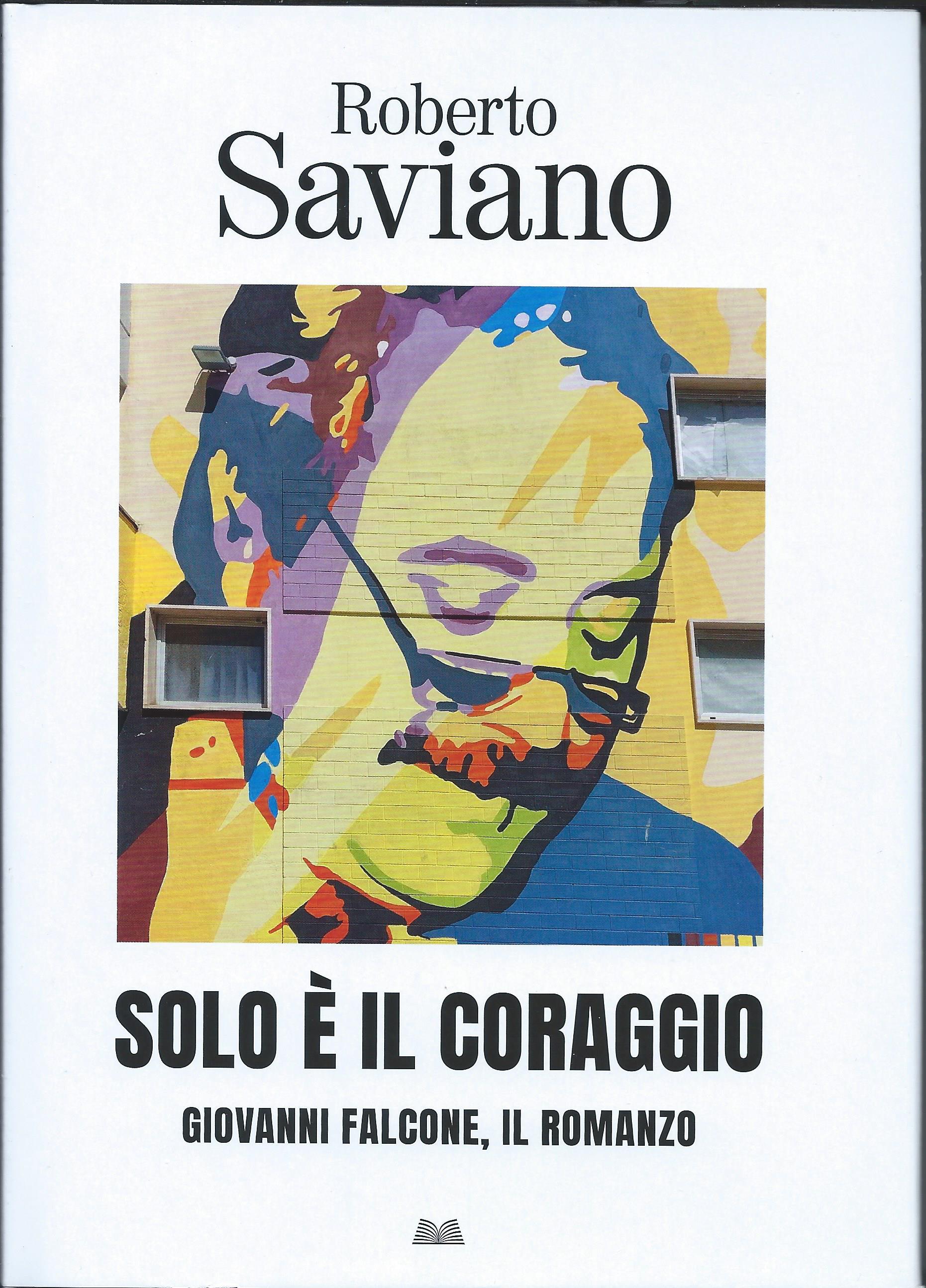 Roberto Saviano: Solo è il coraggio (Hardcover, Italiano language, 2022, Mondolibri)