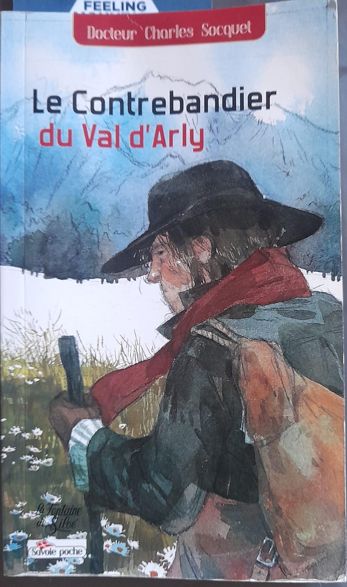 Docteur Charles Socquet: Le contrebandier du val d'Arly (Paperback, Francais language, 2014, La Fontaine de Siloé)