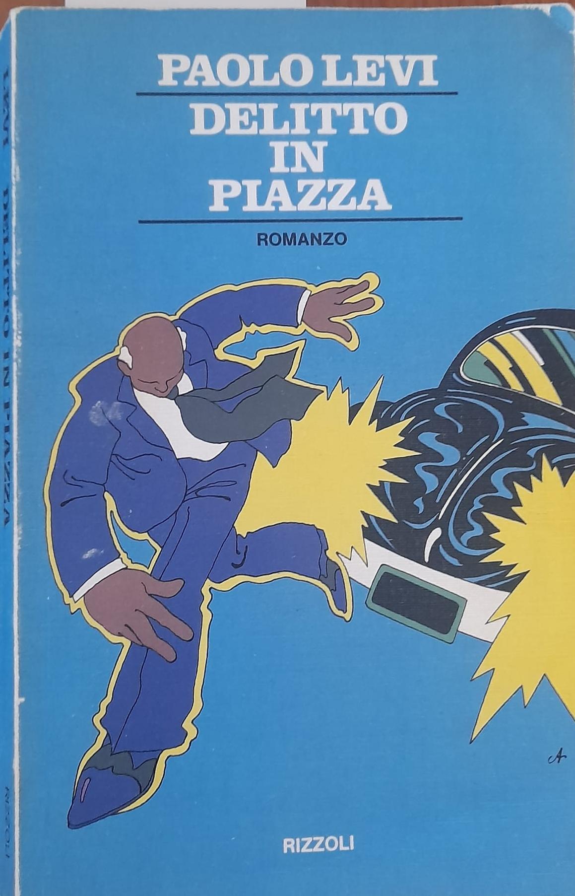 Paolo Levi: Delitto in piazza (Paperback, italiano language, Neri Pozza)