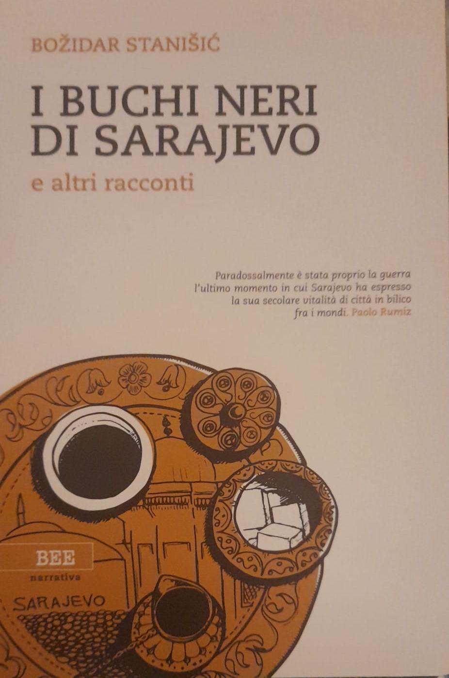 Bozidar Stanisic: I buchi neri di Sarajevo (Paperback, italiano language, 2018, Bottega Errante Edizioni)