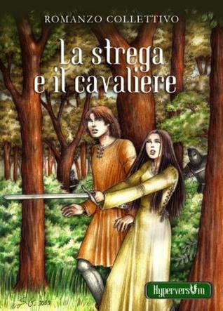 Cecilia Randall: La strega e il cavaliere (EBook, Italiano language, 2009, Giunti Editore)