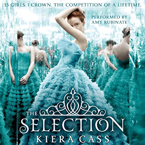 Kiera Cass: The Selection (AudiobookFormat, Harpercollins, HarperCollins Publishers and Blackstone Audio)