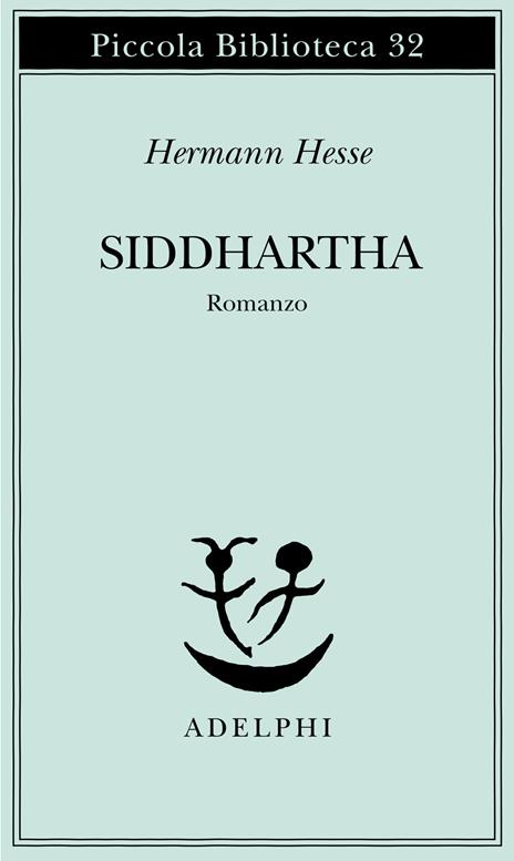 Hermann Hesse: Siddhartha (Paperback, italiano language, Adelphi - Piccola Biblioteca Adelphi)