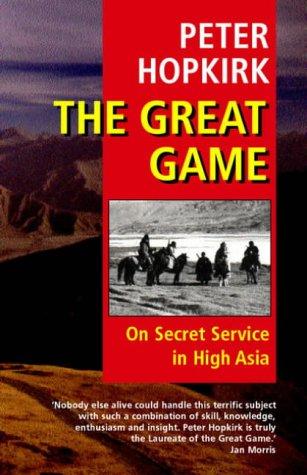 Peter Hopkirk: The Great Game (Oxford University Press)