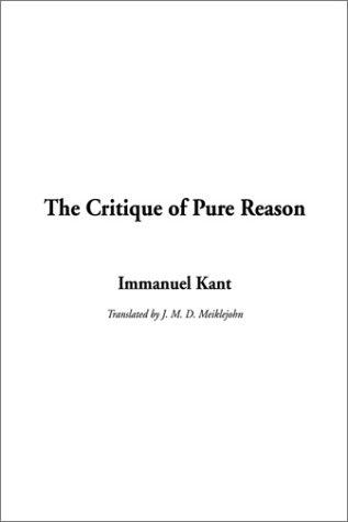 Immanuel Kant: The Critique of Pure Reason (Hardcover, IndyPublish.com)