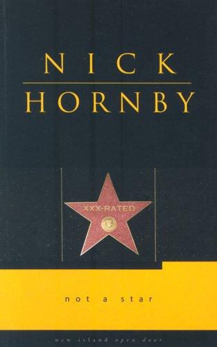 Nick Hornby: Not a Star (Paperback, New Island Books)