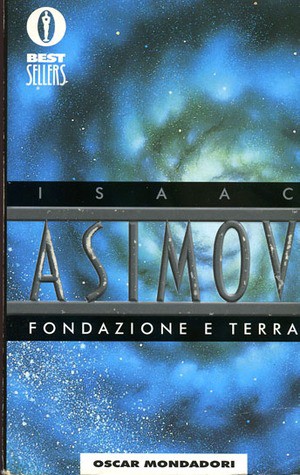 Isaac Asimov: Fondazione e Terra (Paperback, Italian language, 2000, Mondadori)