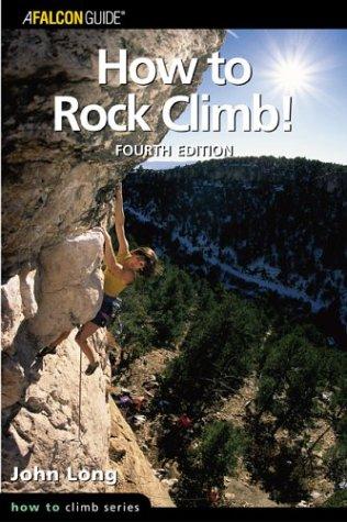 Long, John, John Long: How to rock climb! (Paperback, 2004, Falcon)