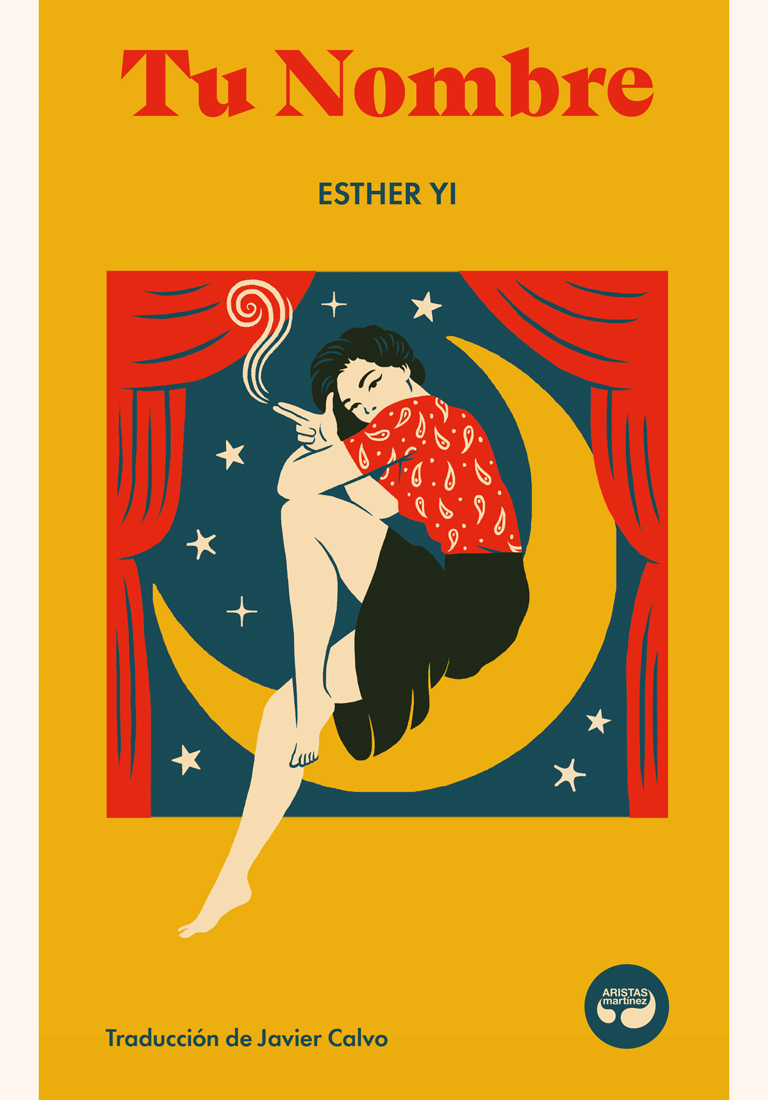 Javier Calvo Perales;, Esther Yi: tu nombre (Paperback, español language, 2023, Aristas Martínez)