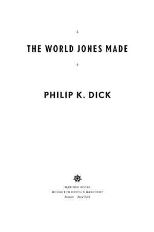 Philip K. Dick: World Jones Made (2012)