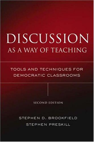 Stephen D. Brookfield, Stephen Preskill: Discussion as a Way of Teaching (Hardcover, Jossey-Bass)