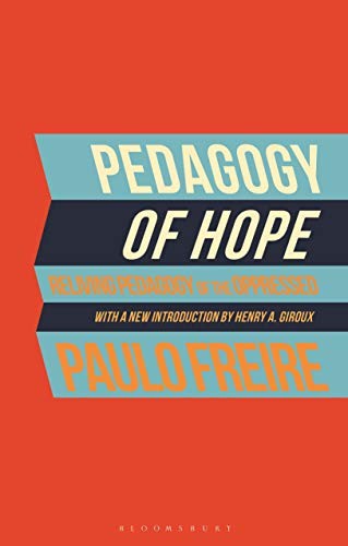 Paulo Freire: Pedagogy of Hope (2021, Bloomsbury Academic & Professional, Bloomsbury Academic)