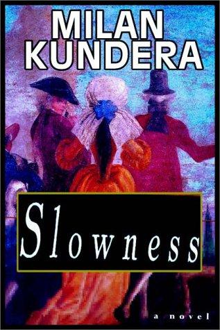 Milan Kundera: Slowness (AudiobookFormat, Books on Tape, Inc.)