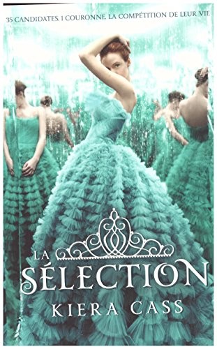 Kiera Cass: La sélection - Tome 1 (Paperback, France Loisirs)