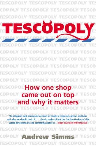 Andrew Simms: Tescopoly (Paperback, Constable and Robinson)