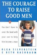 Olga Silverstein: Courage to raise good men (1995, Penguin)