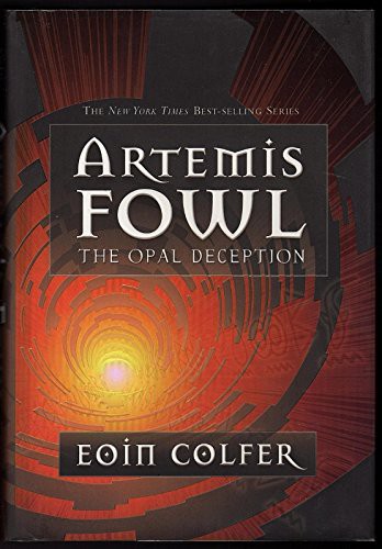 Eoin Colfer: Artemis Fowl. The Opal Deception (Hardcover, Miramax Books/Hyperion Books for Children)