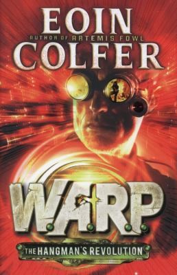 Eoin Colfer: The Hangmans Revolution
            
                Warp (2014, Penguin Books Ltd)