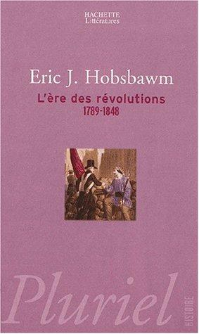Eric J. Hobsbawn: L'Ere des révolutions (Paperback, French language, Hachette Littératures)
