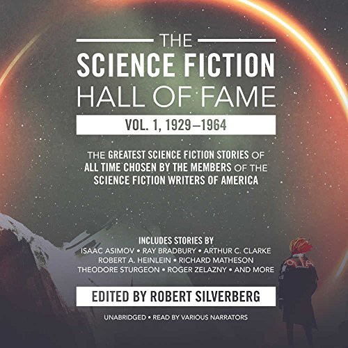 Arthur C. Clarke, Robert A. Heinlein, others: The Science Fiction Hall of Fame, Volume One : 1929-1964 (AudiobookFormat, Blackstone Audio, Inc.)