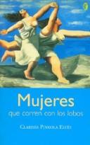 Clarissa Pinkola Estés: Mujeres Que Corren Con Los Lobos (Paperback, Spanish language, Ediciones B)