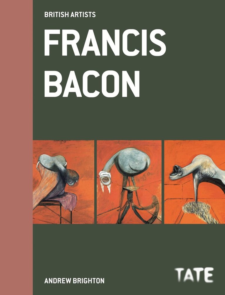 Andrew Brighton: Francis Bacon (Hardcover, 2013, Tate)