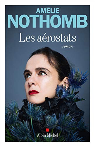 Amélie Nothomb: Les Aérostats (Paperback, 2020, ALBIN MICHEL)