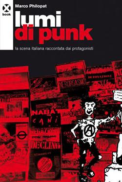 Marco Philopat: Lumi di punk (Paperback, Italiano language, 2006, Agenzia X)
