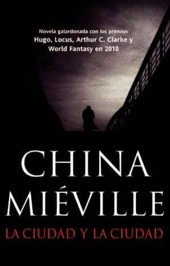 China Miéville, China Mieville: La ciudad y la ciudad (Paperback, Español language, 2012, La Factoría De Ideas)