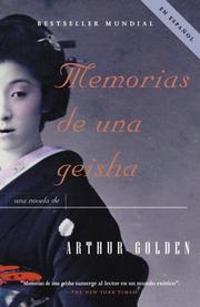 Arthur Golden: Memorias de una geisha (Spanish language, 2005, Vintage Español)