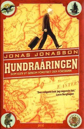 Jonas Jonasson: Hundraåringen som klev ut genom fönstret och försvann (Swedish language, 2009)