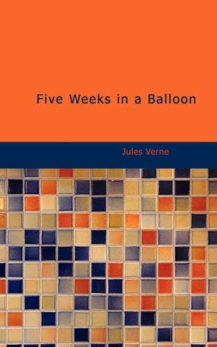 Jules Verne: Five Weeks in a Balloon (Paperback, BiblioBazaar)