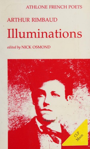 Arthur Rimbaud: Illuminations (French language, 1976, Athlone Press, Athlone Pr)