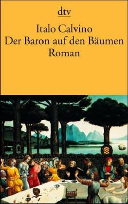 Italo Calvino: Der Baron Auf Den Baeumen (Paperback, German language, 1986, Deutscher Taschenbuch Verlag)