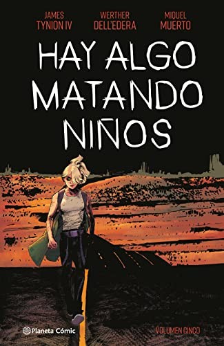 James Tynion IV, Ignacio Bentz, Werther Dell'edera, Miquel Muerto: Hay algo matando niños nº 05 (Hardcover, 2023, Planeta Cómic)