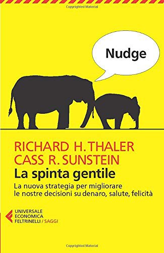 Cass Sunstein, Richard H. Thaler, A. Oliveri: Nudge. La spinta gentile (Paperback, Feltrinelli)