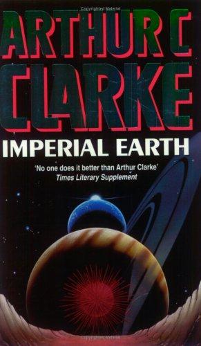 Arthur C. Clarke: Imperial Earth (Paperback, 2001, Gollancz, Orion Publishing Group, Limited)