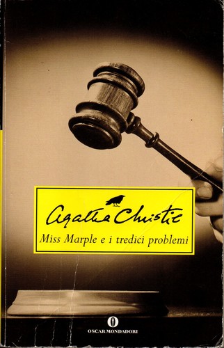 Agatha Christie: Miss Marple e i tredici problemi (Paperback, Italian language, 2003, Mondadori)