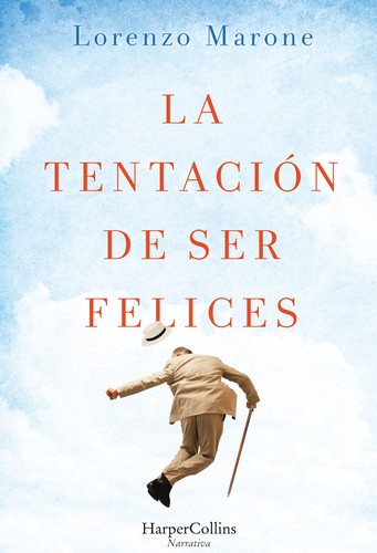 Shaun Whiteside, Lorenzo Marone, Renaud Temperini: La tentación de ser felices (2017, HarperCollins)