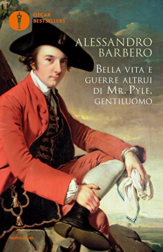 Alessandro Barbero: Bella vita e guerre altrui di Mr. Pyle, gentiluomo (Paperback, Italian language, Mondadori)