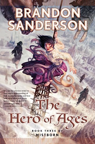 Brandon Sanderson: The Hero of Ages: Book Three of Mistborn (Tor Books)