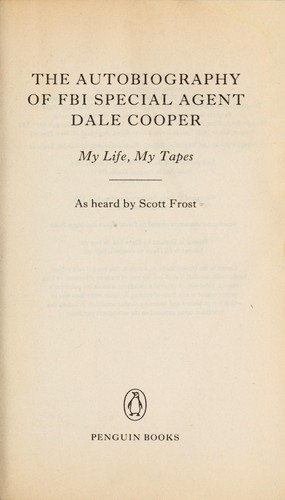Scott Frost: The autobiography of FBI special agent Dale Cooper (1991, Penguin Books)