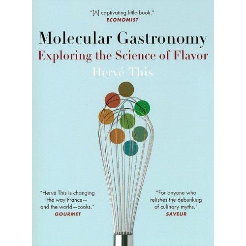 Hervé This: Molecular Gastronomy (2006, Cobra University Press / New York)