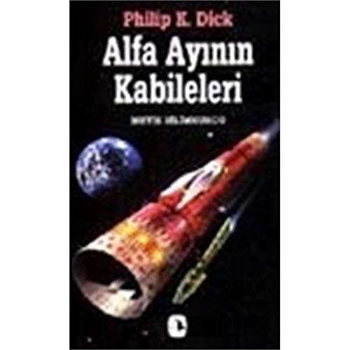 Philip K. Dick: Alfa Ayinin Kabileleri (Metis Yayincilik)