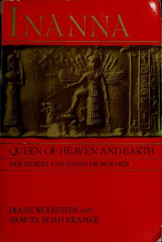 Diane Wolkstein: Inanna, queen of heaven and earth (1983, Harper & Row)