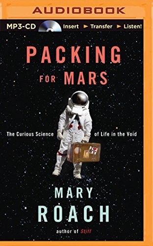 Mary Roach: Packing for Mars (AudiobookFormat, Brilliance Audio)