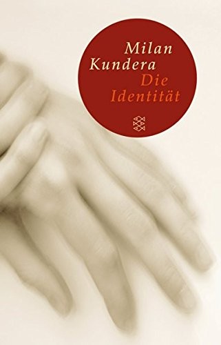 Milan Kundera: Die Identität (Hardcover, Fischer Verlag, Fischer Taschenbuch Vlg.)