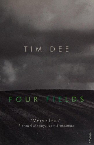 Tim Dee: Four Fields (2014, Penguin Random House)