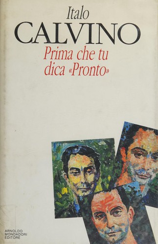 Italo Calvino: Prima che tu dica "Pronto" (Italian language, 1993, A. Mondadori)